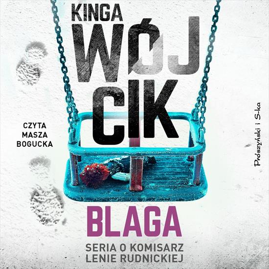 Wójcik Kinga - Lena Rudnicka 6 - Blaga A - cover.jpg