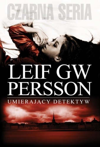 Umierajacy detektyw czyta Henryk Pijanowski - Persson Leif GW - Umierajacy detektyw czyta Henryk Pijanowski.jpg