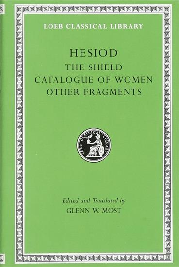 Hezjod - Hesiod, The Shield, Catalogue of Women, Fragm., E  T by G. W. Most, 2007.jpg